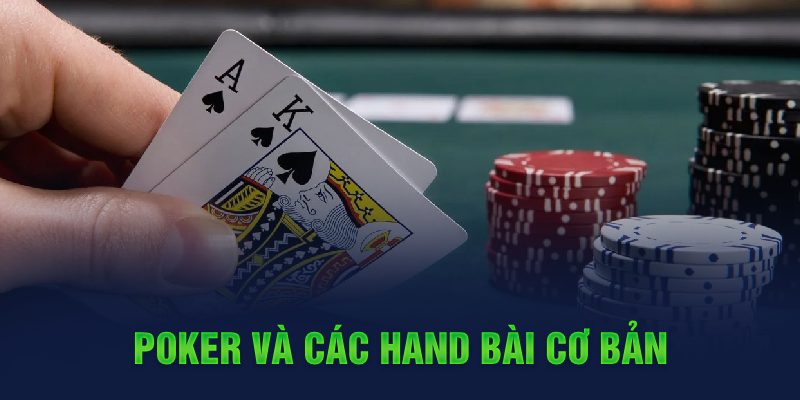 Poker và các hand bài cơ bản