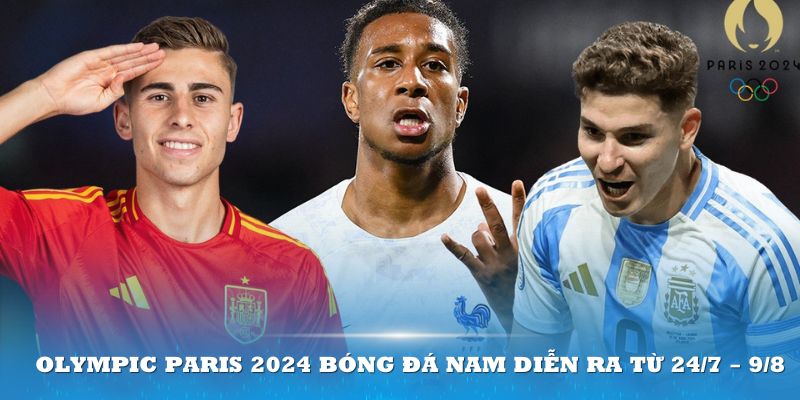 Olympic Paris 2024 bóng đá nam diễn ra từ 24/7 – 9/8